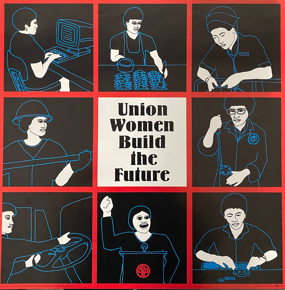 'Union Women Build the Future' Poster by Lincoln Cushing From the Kheel Center Poster Collection, a great resource for studying the iconography of labor through time. #LaborHistory #Unions #KheelCenter