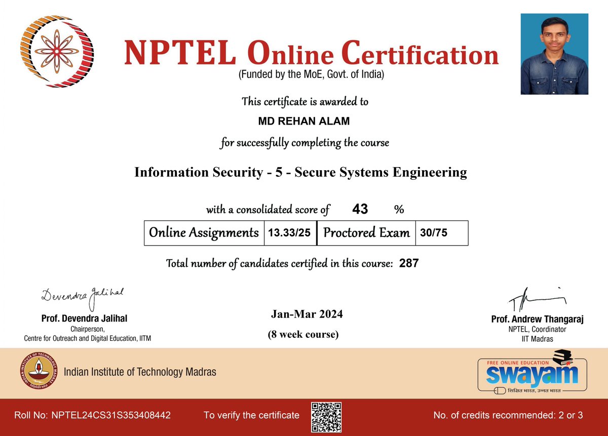 Department of Computer Science and Applications - BSc CS
We are happy to share that our I BSc CS student
1. MD Rehan Alam          
have successfully completed the NPTEL course 
Information Security - 5 - Secure Systems Engineering
#fshramapuram
#srmramapuram
#SRMIST