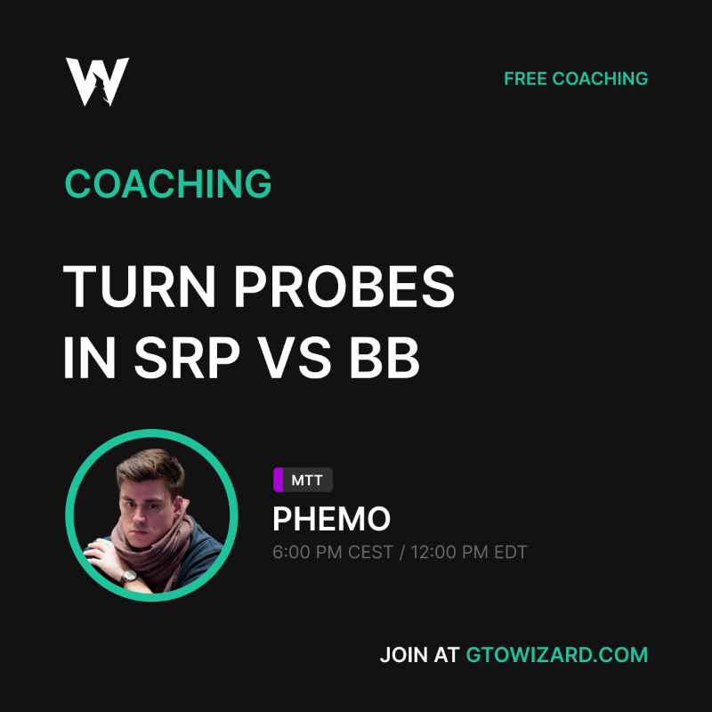 Don't miss the FREE coaching session! Phemo presents his inaugural coaching session with us, focusing on mastering turn probes in single-raised pots against the Big Blind! gtowizard.com. Starting at 6:00 PM CEST / 12:00 PM EDT! #gtowizard