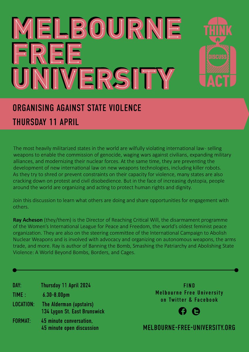 If you're in Melbourne, Australia, join @achesonray on 11 April for a conversation about the global arms trade, nuclear bombs and submarines, autonomous weapons, and more - and about how people are organizing against militarism and state violence! melbourne-free-university.org