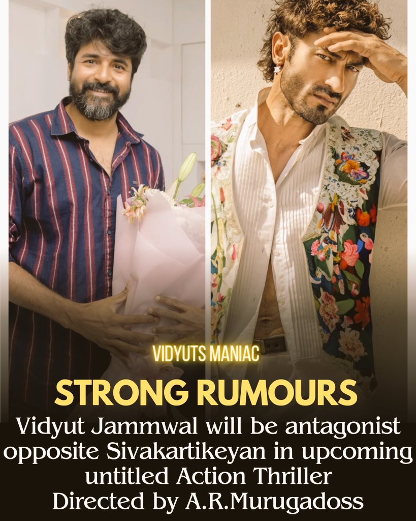 STRONG RUMOUR IN THE INDUSTRY @VidyutJammwal will be antagonist in #SK23 opposite @Siva_Kartikeyan Film is being directed by @ARMurugadoss