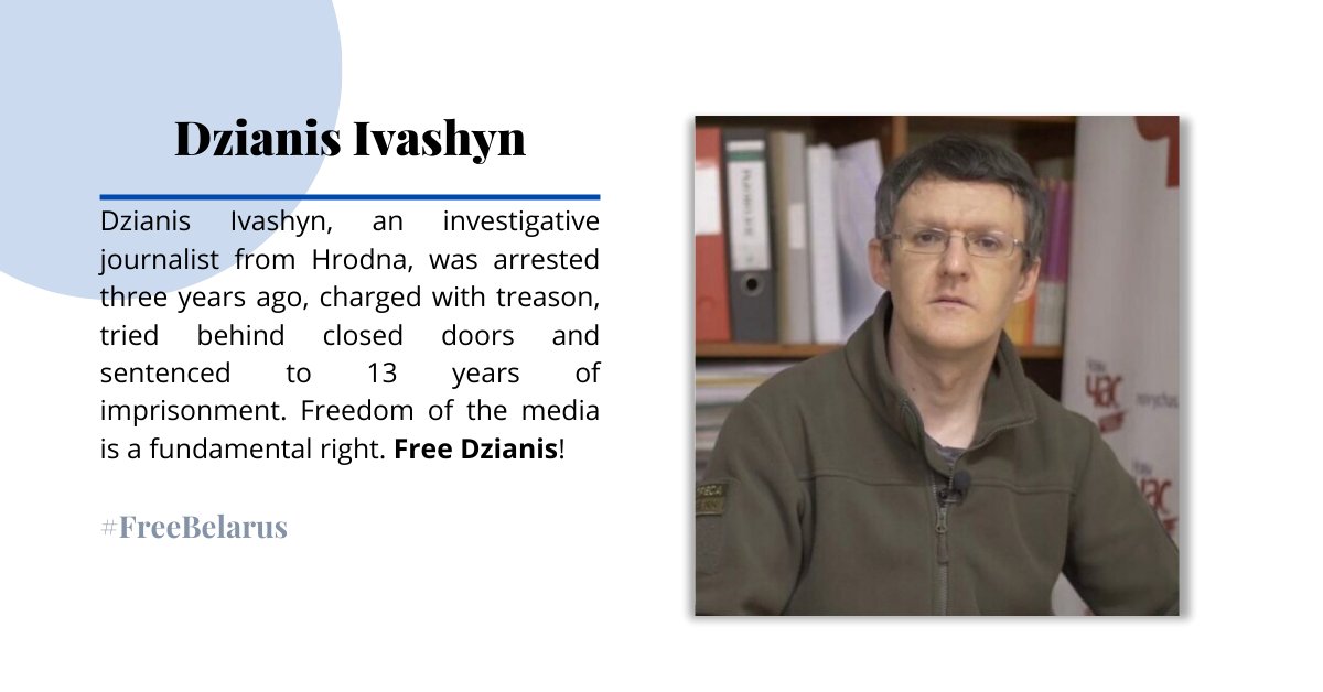 Dzianis Ivashyn, an investigative journalist from Hrodna, was arrested three years ago, charged with treason, tried behind closed doors and sentenced to 13 years of imprisonment. Freedom of the media is a fundamental right. Free Dzianis!