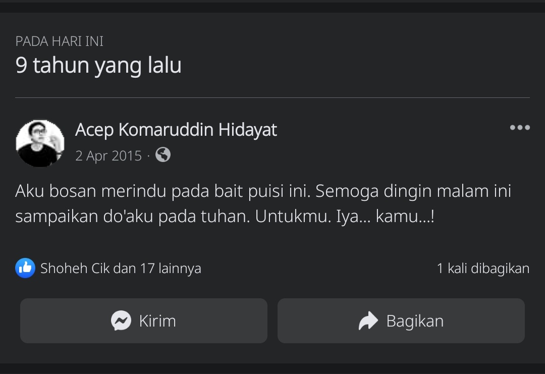 Aku bosan merindu pada bait puisi ini. Semoga dingin malam ini sampaikan do'aku pada tuhan. Untukmu. Iya... kamu...!