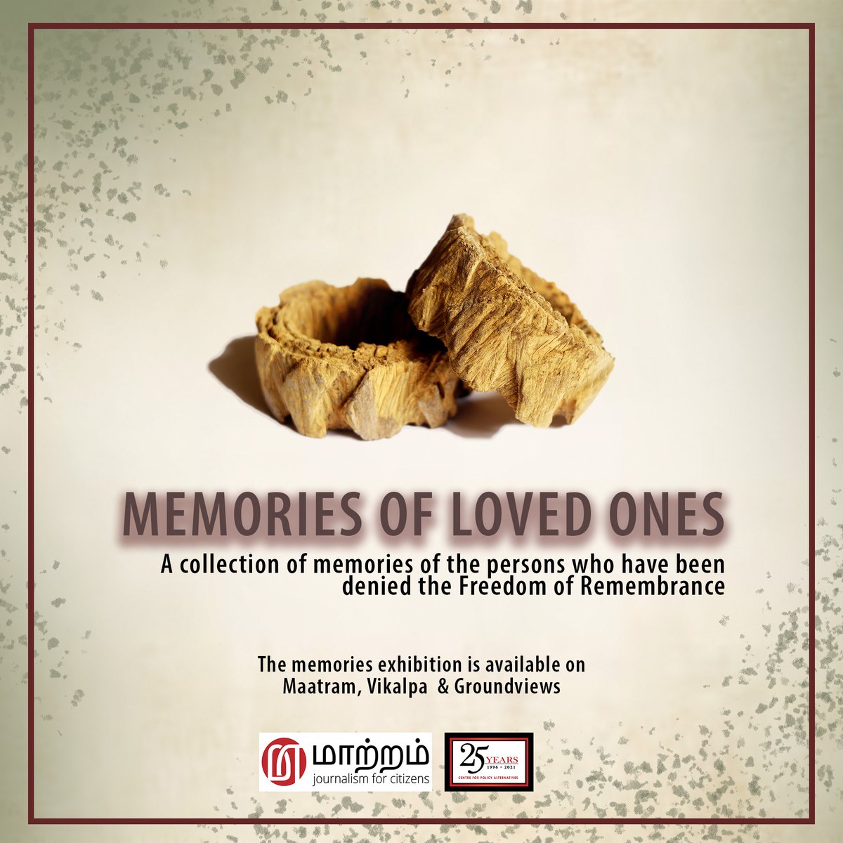 'Memories of Loved Ones' a virtual memorial by @SRajasegar & @MaatramSL . View the virtual memorial from the following links: maatram.org/memories groundviews.org/memories vikalpa.org/memories