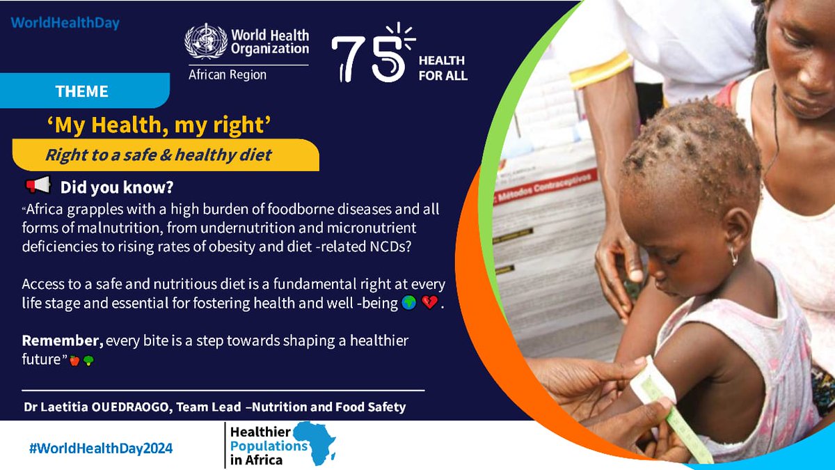Starting the countdown to #WorldHealthDay with this quote from @LaetitiaOUEDNIK- @WHOAFRO Team lead for Nutrition & Food Safety. Indeed, access to safe & nutritious diet is important at every stage of life! #HealthForAll #HealthierPopulationsinAfrica