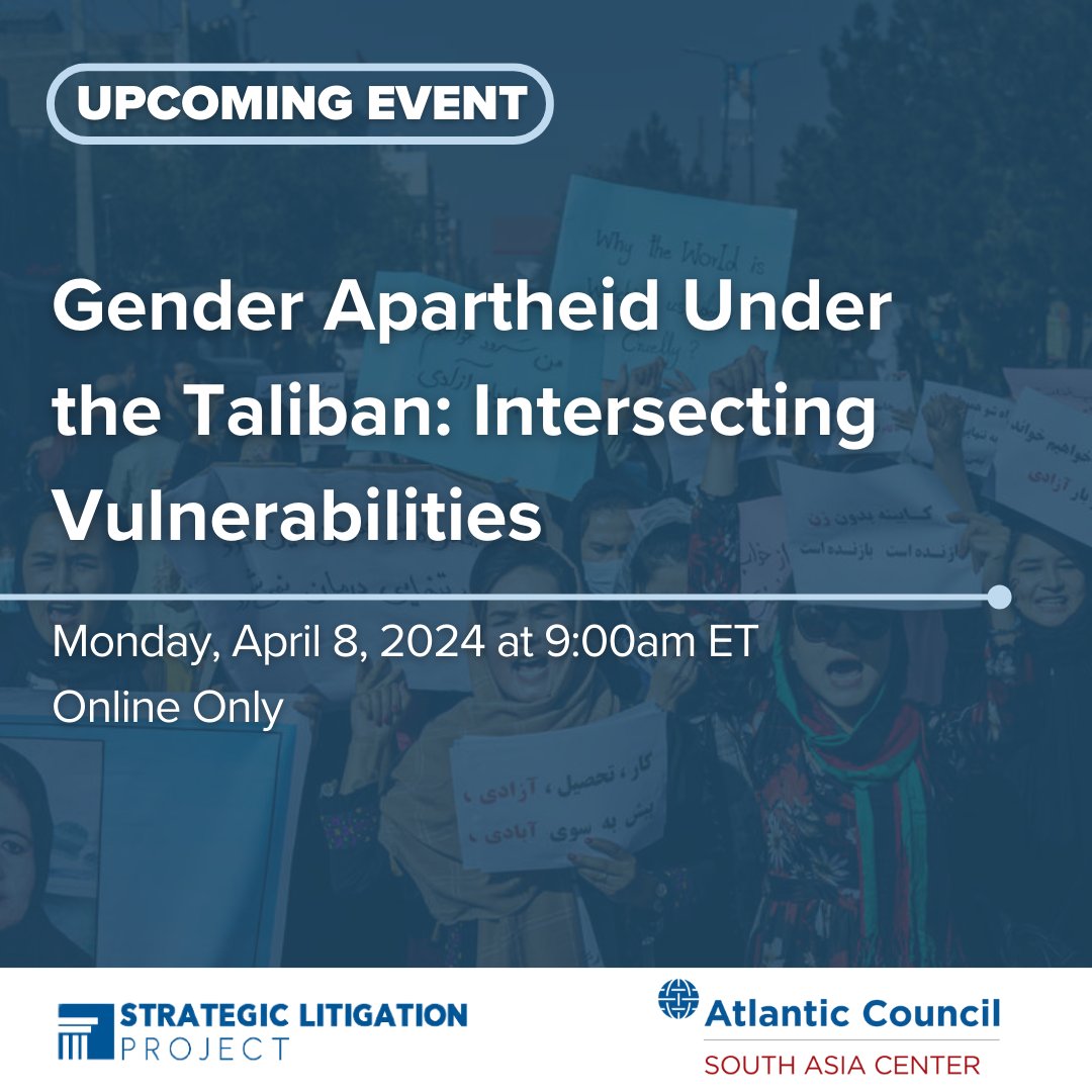 📢Join us on Monday, April 8 at 9:00am ET for our upcoming webinar on Gender Apartheid Under the Taliban: Intersecting Vulnerabilities. Register now! atlanticcouncil.zoom.us/webinar/regist…