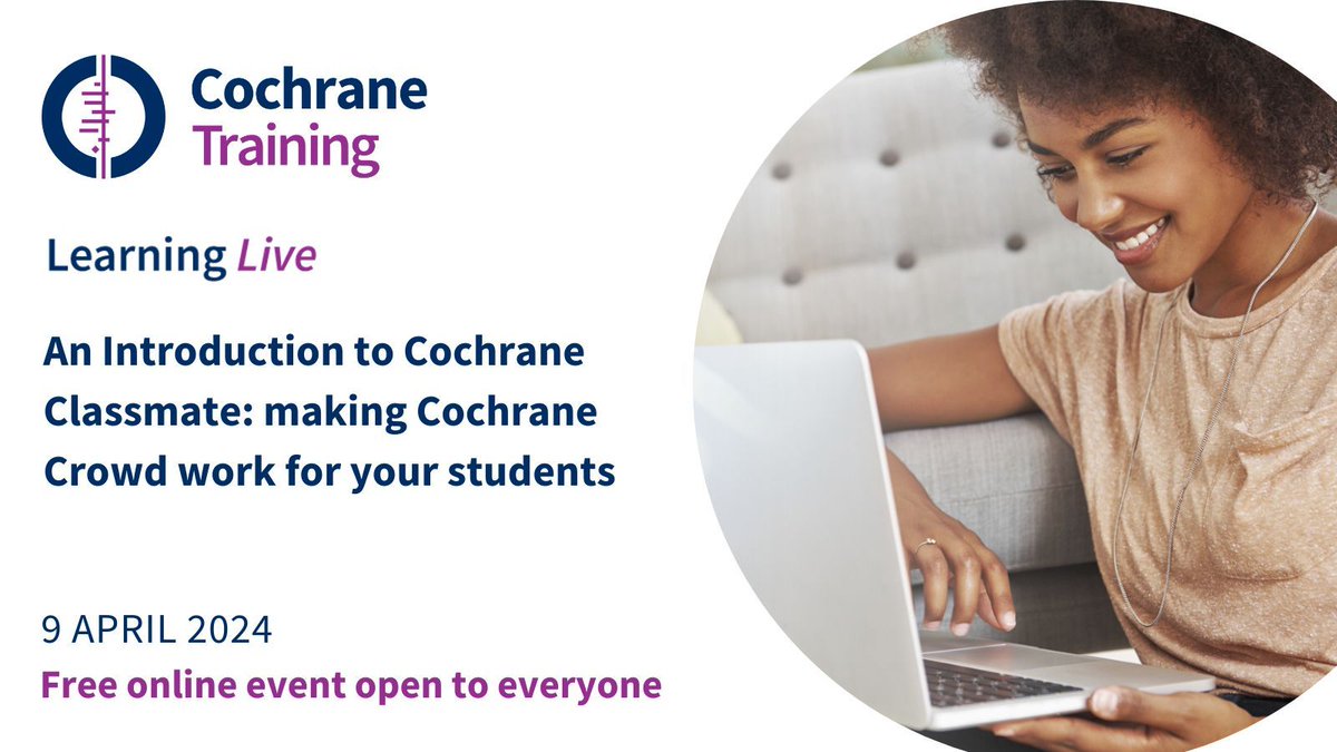 Next week! 📅 💻 Join us for a webinar from the #cochranelearninglive series! @AnnaNoelStorr will introduce Cochrane Classmate. Of particular interest to those involved with teaching / training in the area of evidence synthesis. Sign up open to all buff.ly/3vYNp8S