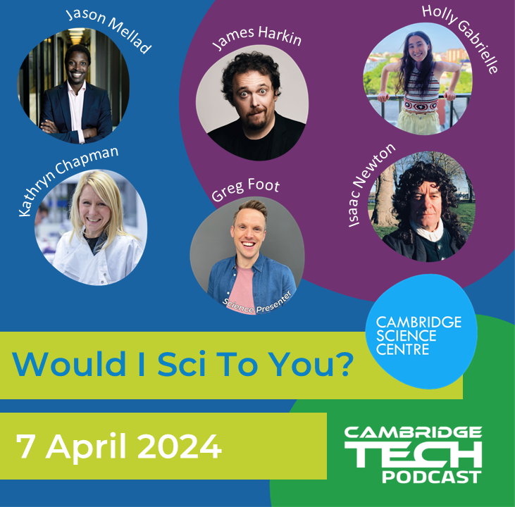 Tune in for an edit of last week’s amazing Would I Sci to You? event - the relevant but irreverent science panel show from Cambridge Science Centre with guests @GregFoot; @JamesHarkin; Holly Gabrielle; Kathyrn Chapman; @JMellad; and Isaac Newton #CamTechPod