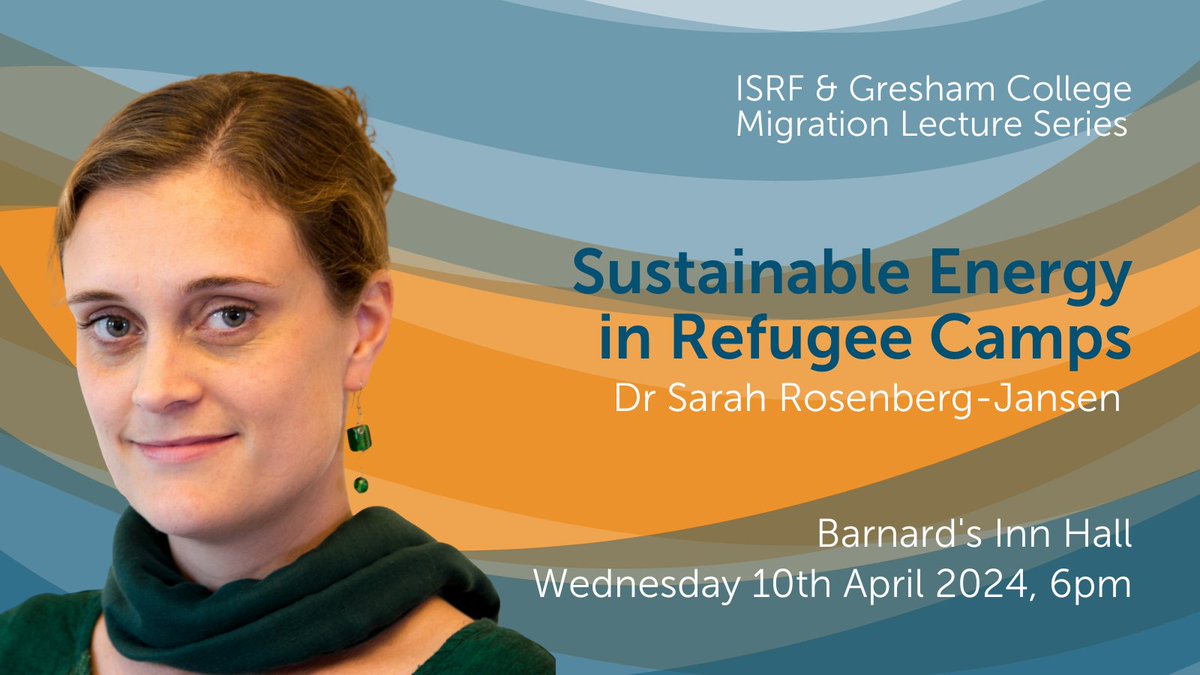 📢This month: Join us for the last lecture from the migration series by @_ISRF and @GreshamCollege. #ISRF Fellow @SarahLRosenberg will be talking about 'Sustainable Energy in Refugee Camps'. 📅Wednesday, 10 Apr 2024 at Barnard's Inn Hall. More Info👇 gresham.ac.uk/whats-on/refug…