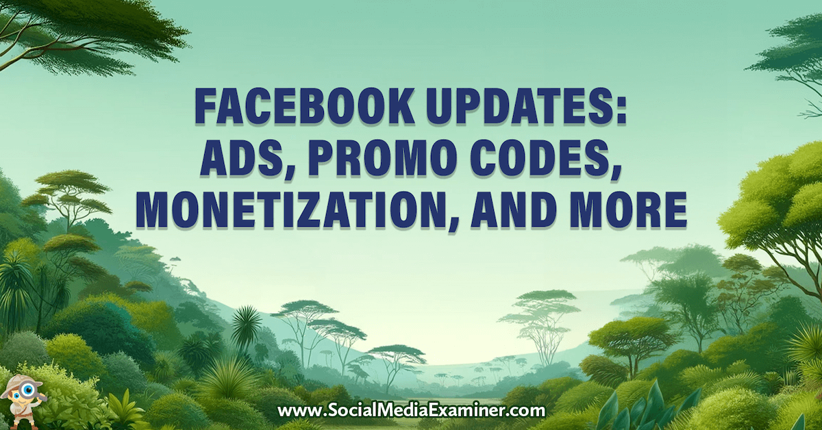DigiArabs's tweet image. Facebook Updates: Ads, Promo Codes, Monetization, and More dlvr.it/T4y73Z