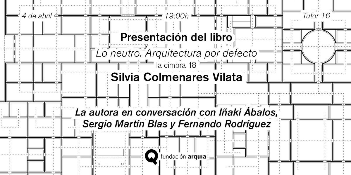 La Fundación Arquia presenta el libro “Lo Neutro. Arquitectura por defecto” de Silvia Colmenares. Número 18 de la colección la cimbra.
La autora estará acompañada por Iñaki Ábalos, Sergio Martín Blas y Fernando Rodríguez.
Este jueves 04 de abril a las 19.00 h.
Tutor 16, Madrid