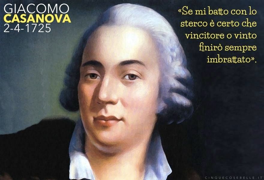 299 anni dalla nascita di Giacomo Casanova #giacomocasanova #anniversario #citazione #2aprile