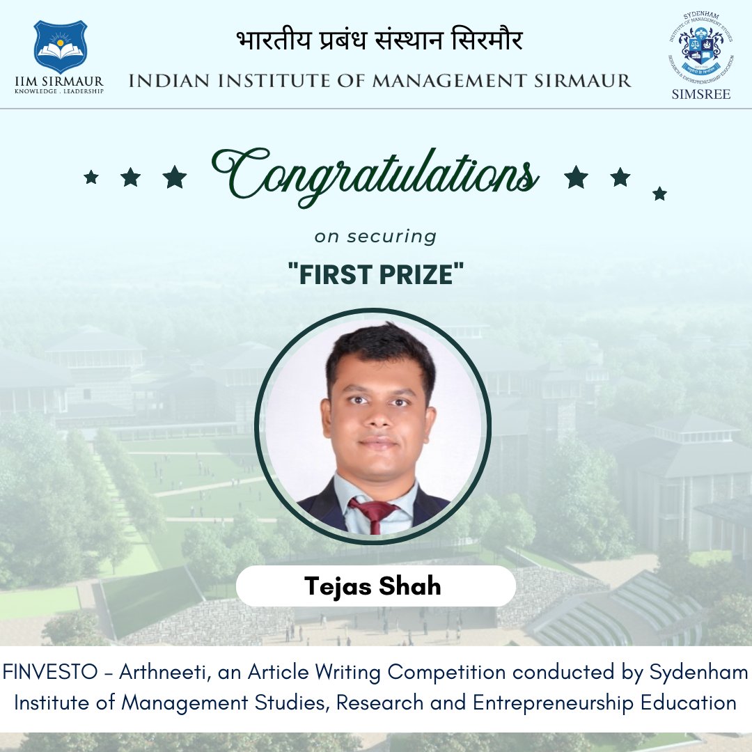IIM_Sirmaur's tweet image. Tejas Shah has secured First Rank in FINVESTO – Arthneeti, an #ArticleWriting #Competition organized by @simsree. @IIM_Sirmaur wishes him the best in his future endeavours.