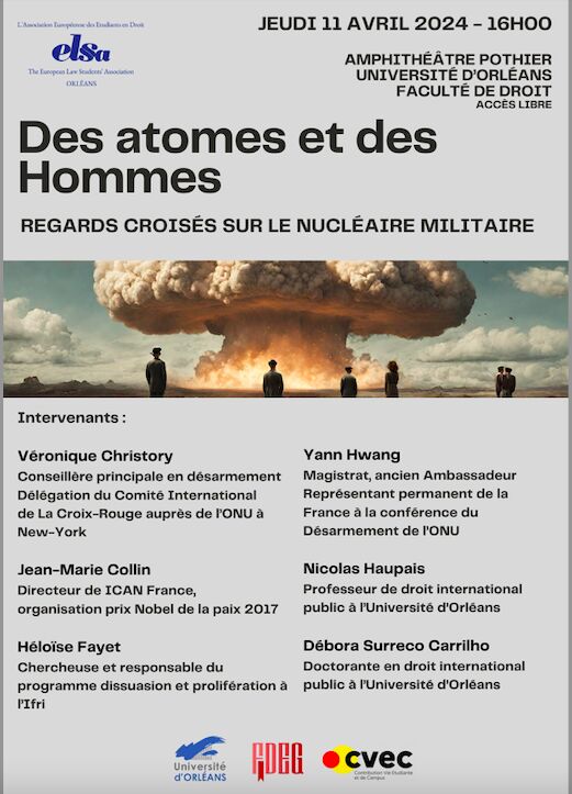 Le 11 avril, conférence «Des atomes et des Hommes, regards croisés sur le nucléaire militaire», 16 h amphi Pothier de la faculté DEG de @Univ_Orleans organisée par @ElsaOrleans @Carrilho et N.Haupais avec les interventions de @HFayet @VChristory Y.Hwang et @jmc_nonukes #ICANFr