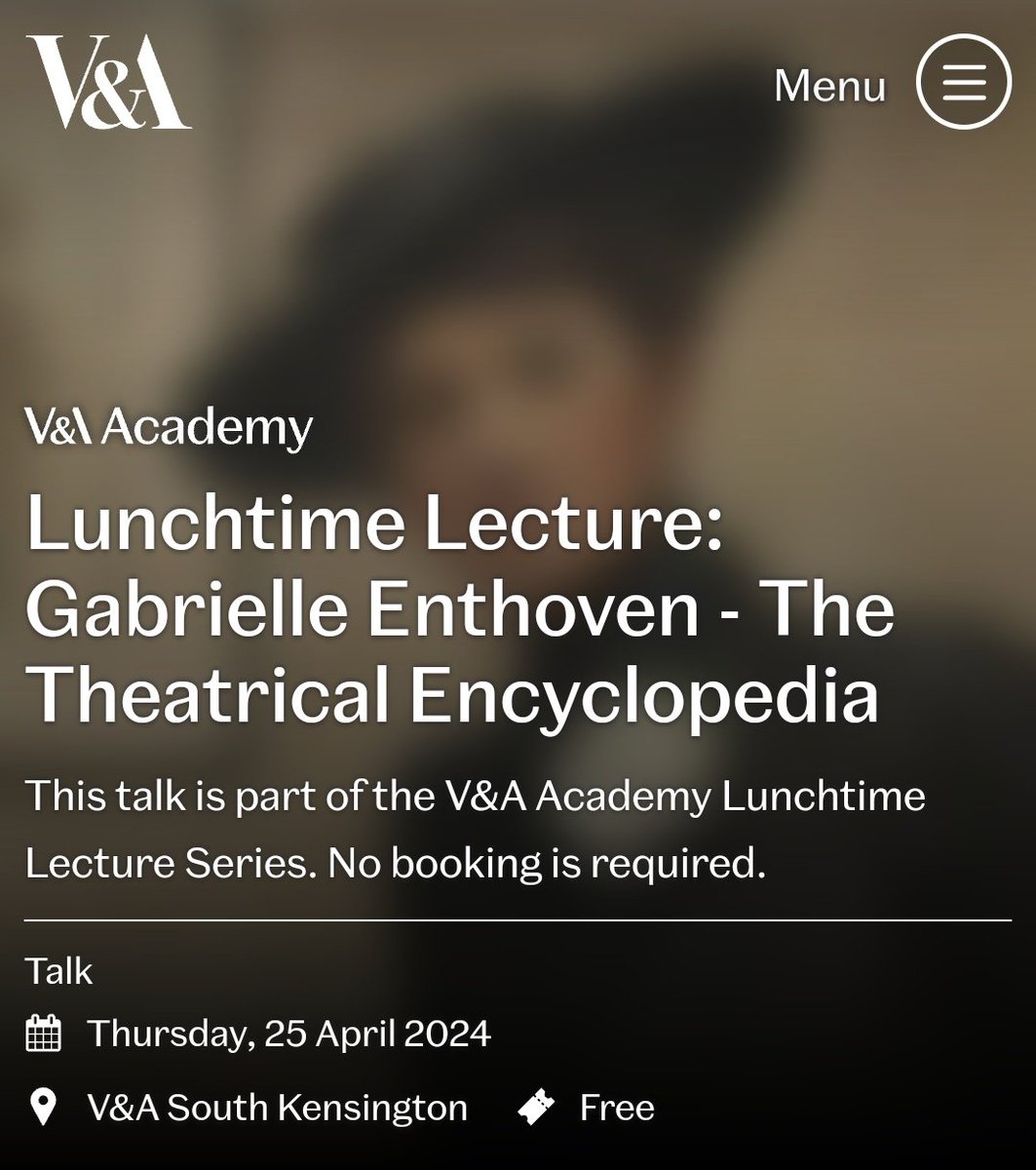 Thur 25 April: Lunchtime Lecture: Gabrielle Enthoven - The Theatrical Encyclopedia. This talk is part of the V&A Academy Lunchtime Lecture Series. No booking is required. vam.ac.uk/event/xvpjpD9w…