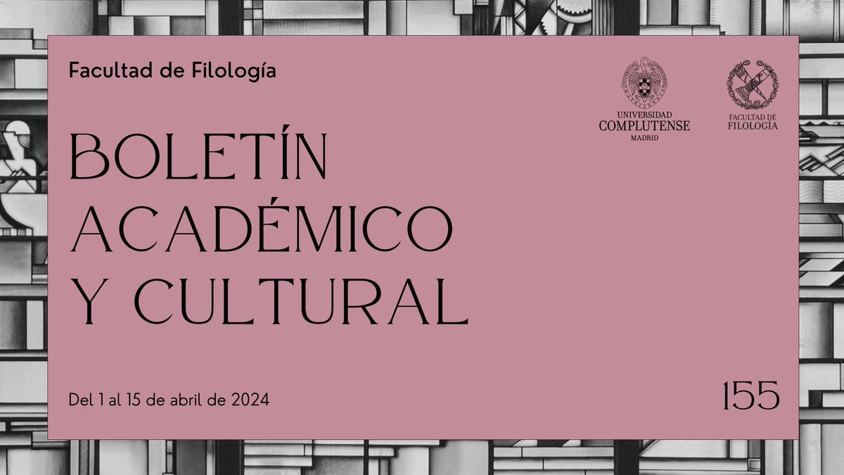📣¡Ya está disponible el nuevo BOLETÍN ACADÉMICO Y CULTURAL de nuestra facultad! 📷1 al 15 de abril de 2024 filologia.ucm.es/file/155-bolet…