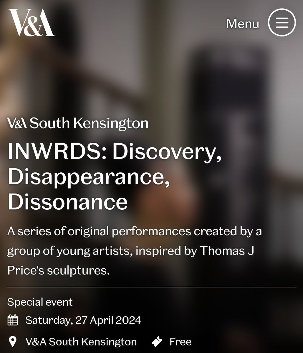 Sat 27 April: INWRDS: Discovery, Disappearance, Dissonance. A series of original performances created by a group of young artists, inspired by Thomas J Price's sculptures. vam.ac.uk/event/0d1JvPyO…