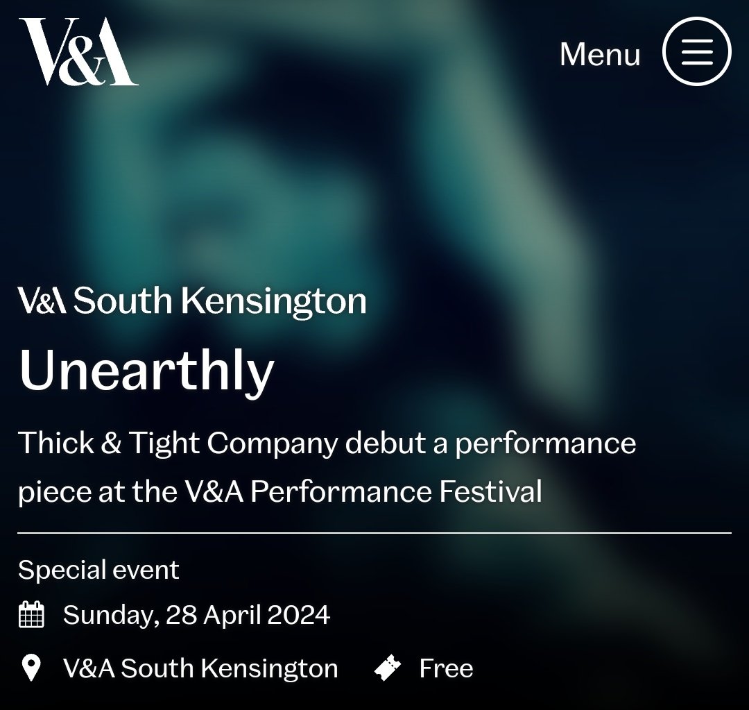Sun 28 April: Unearthly. Thick & Tight Company debut a performance piece at the @V_and_A Performance Festival. vam.ac.uk/event/Lk1gVGv0…