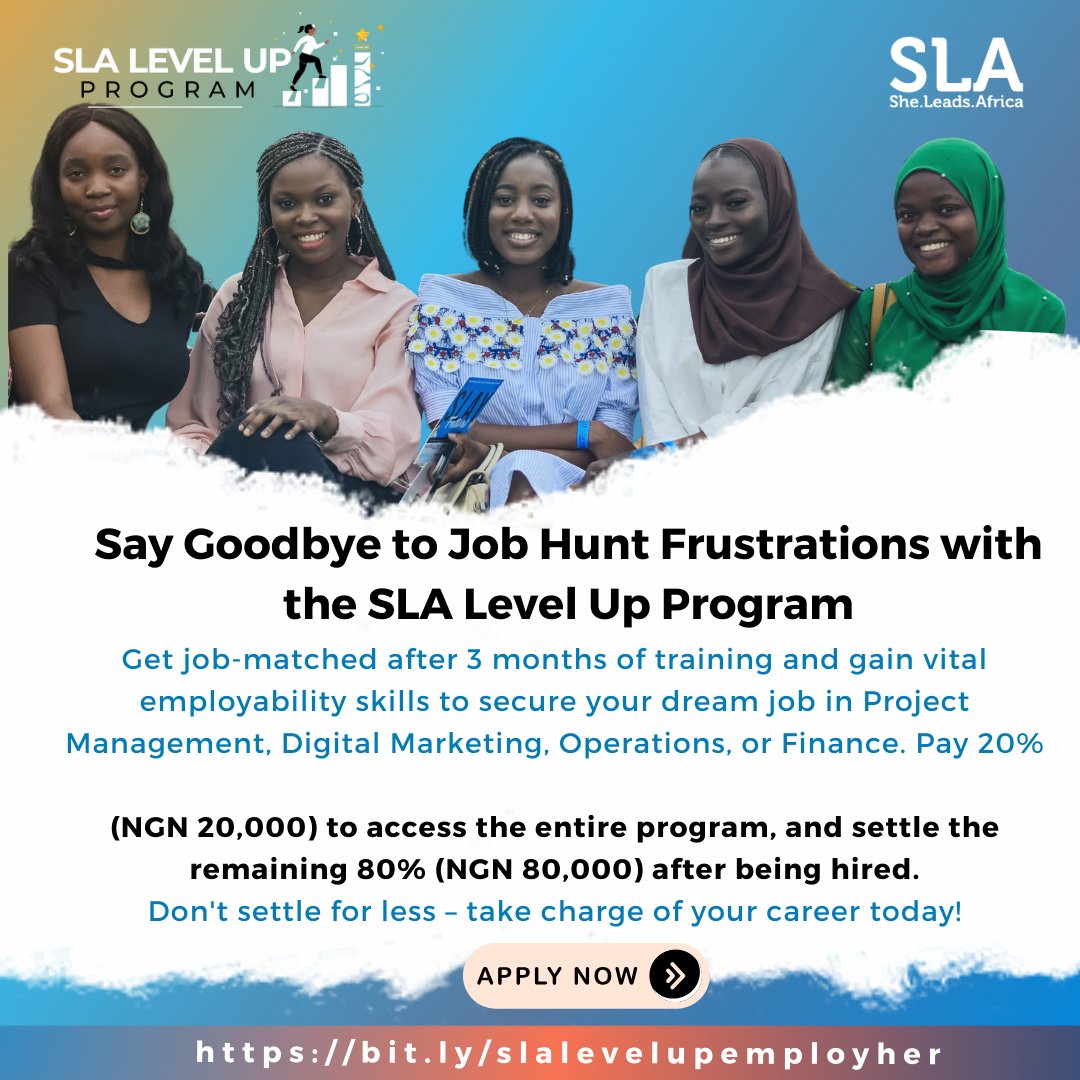 If you are a Nigerian female graduate aged 18-35, struggling to find a job right now, this one's for you! Join the Graduate Pathway Today! Pay NGN20,000 to access the whole program features and pay the remaining NGN80,000 after being hired! Apply Now: bit.ly/slalevelupempl…