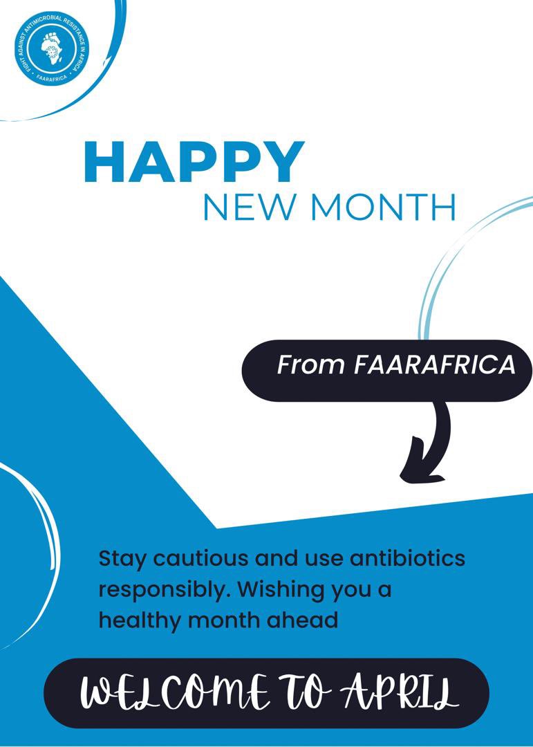 Happy New Month!!! Ushering us into the second quarter of the year with renewed energy and determination to continue the fight against Antimicrobial Resistance (AMR). #faarafrica #antimicrobialresistance #HappyNewMonth