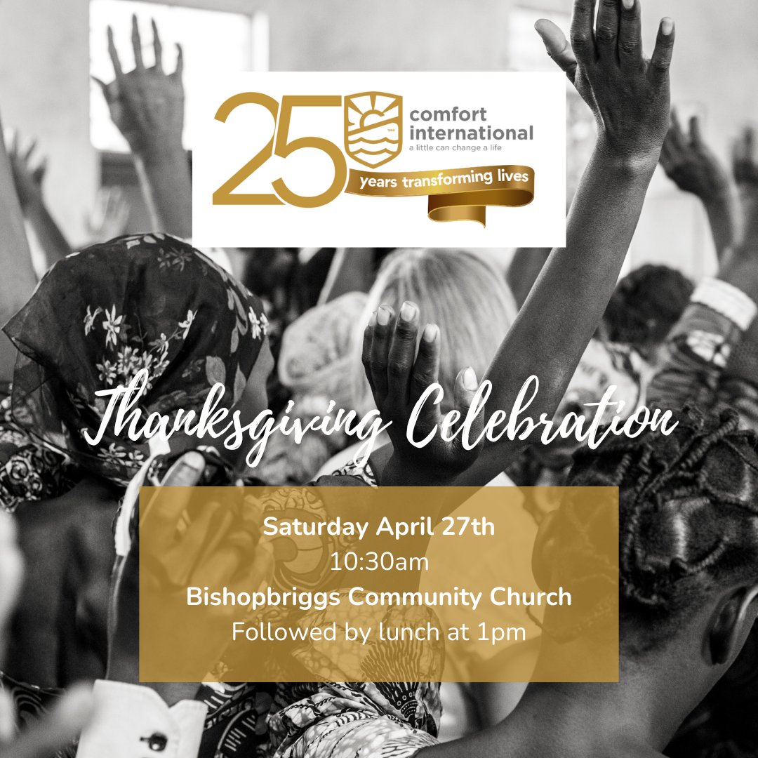 Have you signed up for our 25th anniversary Thanksgiving Service on the 27th of April? We would love to celebrate with all of our supporters - old and new! Sign up at ticketing.events/app/portal/1/1…

#comfortinternational #alittlecanchangealife #thanksgiving #thanksgivingservice