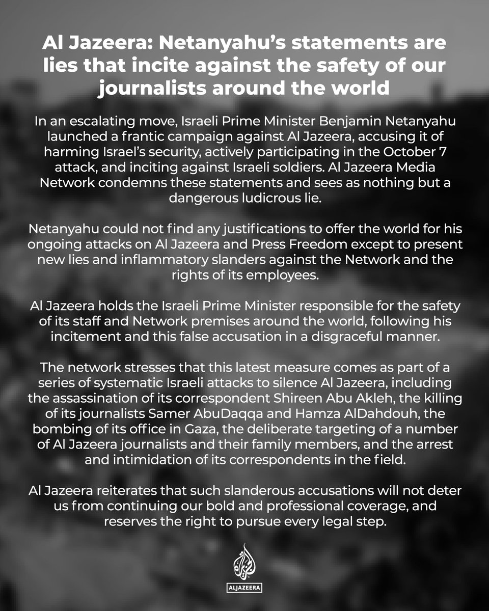 Al Jazeera: Netanyahu's statements are lies that incite against the safety of our journalists around the world.