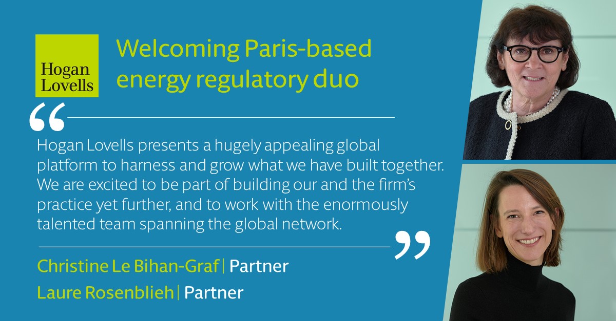Energy regulatory duo Christine Le Bihan-Graf and Laure Rosenblieh have joined the firm in Paris, bringing with them market-leading experience in general public law, regulated sectors, and litigation and dispute resolution. Join us in welcoming Christine and Laure, and follow…
