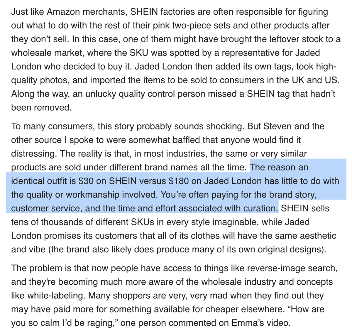 'The reason an identical outfit is $30 on SHEIN versus $180 on Jaded London has little to do with the quality or workmanship involved. You’re often paying for the brand story, customer service, and the time and effort associated with curation.'
