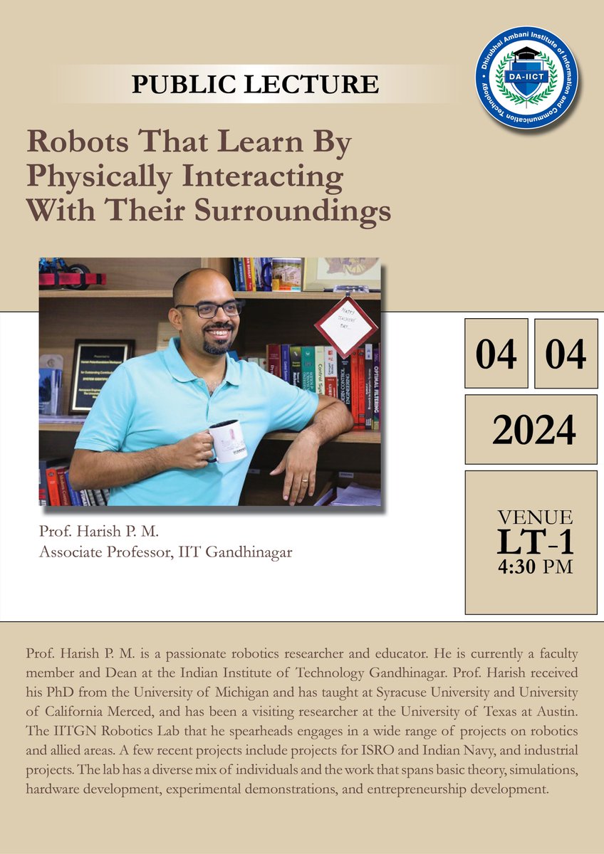 dauofficial_'s tweet photo. The final talk of the Winter 2023-24 Public Lecture Series: "Robots that Learn" ๐ค
๐๏ธ Date: 4th April๐ Time: 4:30 pm
๐๏ธ Venue: LT-1๐๏ธ Speaker: Dr. Harish Palanthandalam-Madapusi from IIT Gandhinagar
Don't miss out on this insightful session!
#PublicLectureSeries #Robotics https://t.co/B8tPUk8B1q