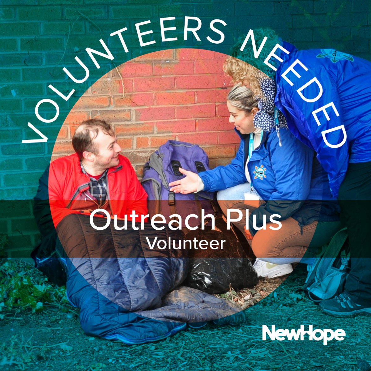 Volunteers needed to join our Outreach Plus team which aims to tackle homelessness on the streets by locating and engaging people who are currently rough sleeping. For more details, please visit newhope.org.uk/volunteer