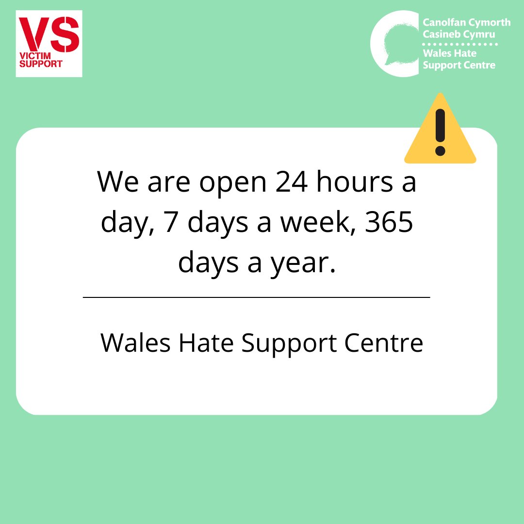 The Wales Hate Support Centre is open 24 hours a day, 7 days a week, 365 days a year with free and confidential support. Contact us on 0300 30 31 982 to speak to us today. #HateHurtsWales #No2Hate #HereAllYear