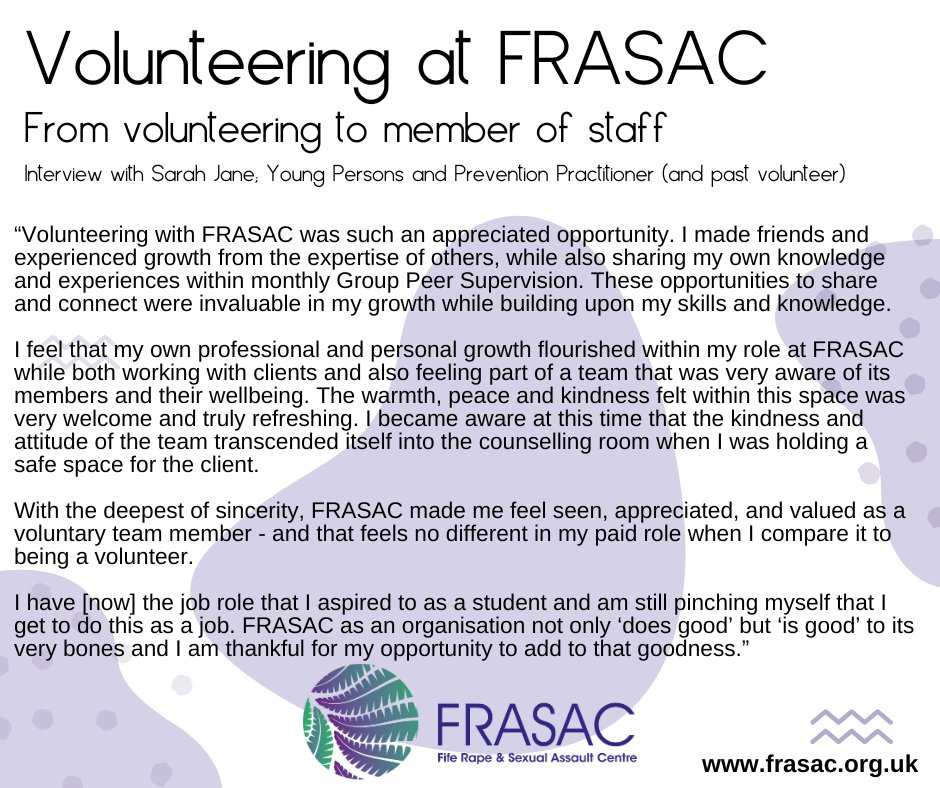 Did you know that we are looking for volunteers? Below is some feedback from our Young Person & Prevention Practitioner and past volunteer, Sarah Jane. For more information including an application form, please visit our website: frasac.org.uk/support-volunt…