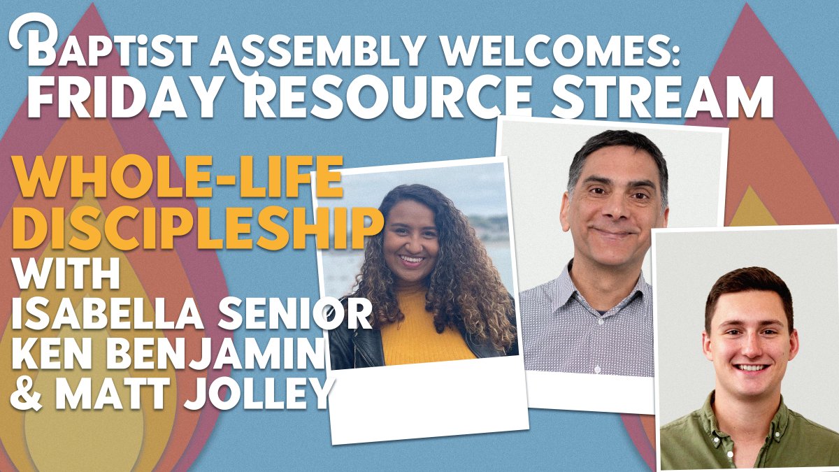 #BaptistAssembly welcomes you to our Friday Holy Spirit Come space for deeper resourcing. WHOLE-LIFE DISCIPLESHIP with Young Adults Round Table: Drawing from latest research and stories, we will explore together, with group discussions and Q&A. BOOK NOW! ow.ly/2Sih50R48wT