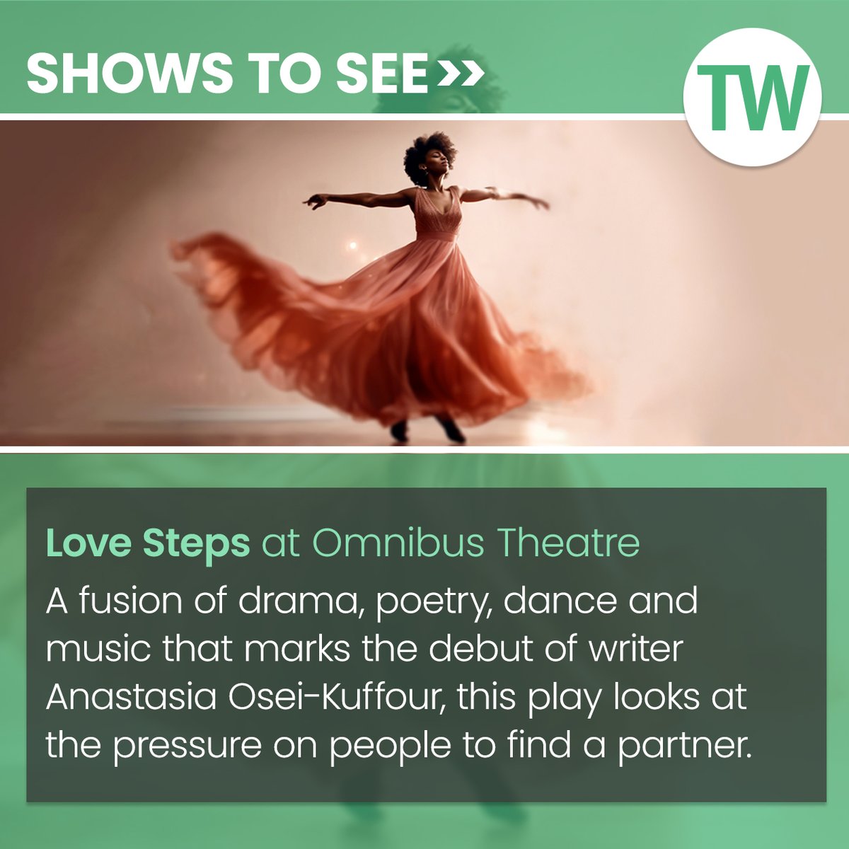 Among our recommended shows to see this week: ‘Love Steps’ at Omnibus Theatre. Get more show tips here: bit.ly/3xeLRZ7 @OmnibusTheatre @AnastasiaOseiK