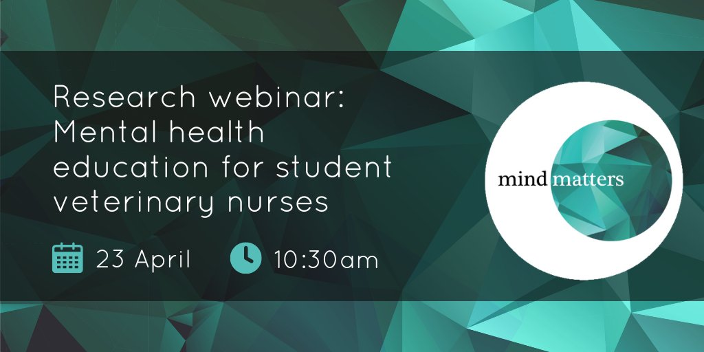 Do you want to contribute to research looking at mental health education for Student Veterinary Nurses? Join us for our free online webinar on 23 April at 10:30 – 11:30 to have your say. ow.ly/ETr450QXLYv