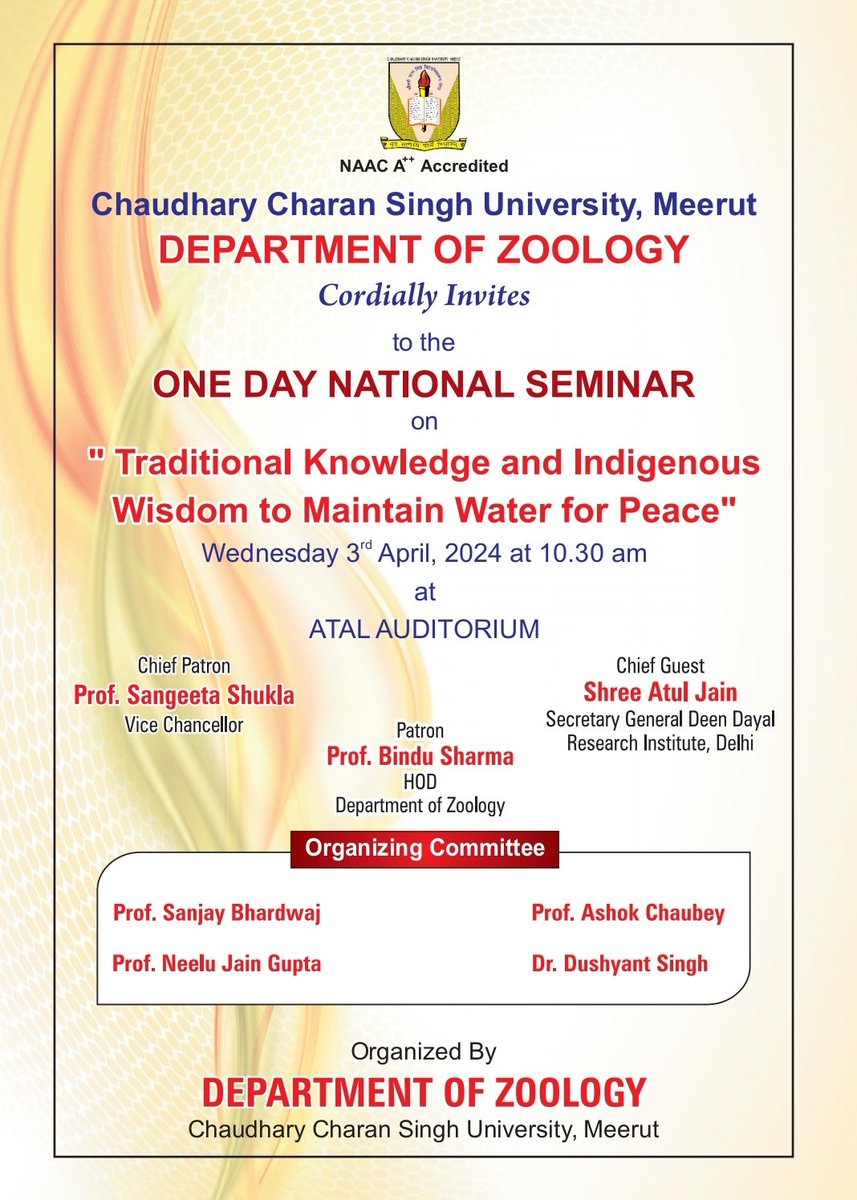 Department of Zoology, Chaudhary Charan Singh University,Meerut
 is organizing 
one day National Seminar on 
'Traditional Knowledge and Indigenous Wisdom to Maintain Water for Peace' 
on April 3rd,2024, 10:30 AM 
at Atal Auditorium.
-Prof. Bindu Sharma 
HOD,Department of Zoology