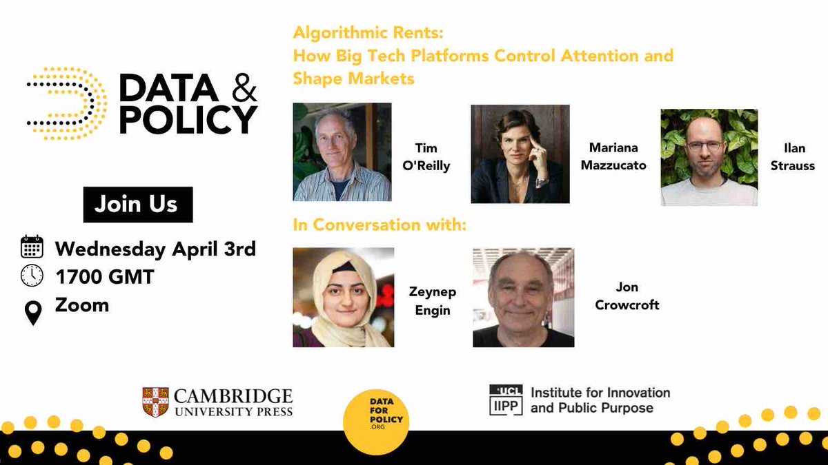 Happening tomorrow! IIPP’s @timoreilly, @MazzucatoM & @IlanStrauss will discuss their research on algorithmic rents at @Data_and_Policy’s special event. Learn how #BigTech extract rents from various actors through control over user attention. Register ➡️ cambridge-org.zoom.us/webinar/regist…