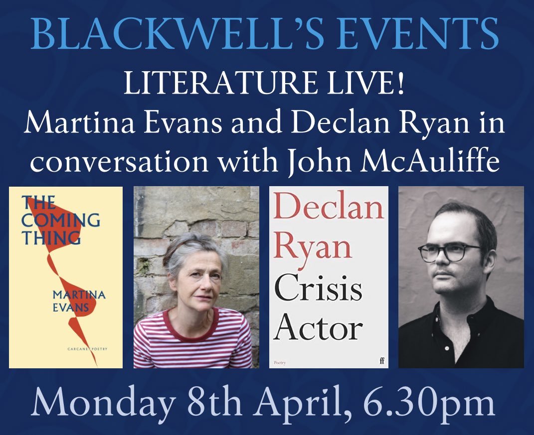 Mon 8 April We're delighted to be working with @newwritingMCR to host Martina Evans and Declan Ryan as part of their Literature Live series. Martina and Declan will be reading from and talking about their new poetry collections THE COMING THING and CRISIS ACTOR.