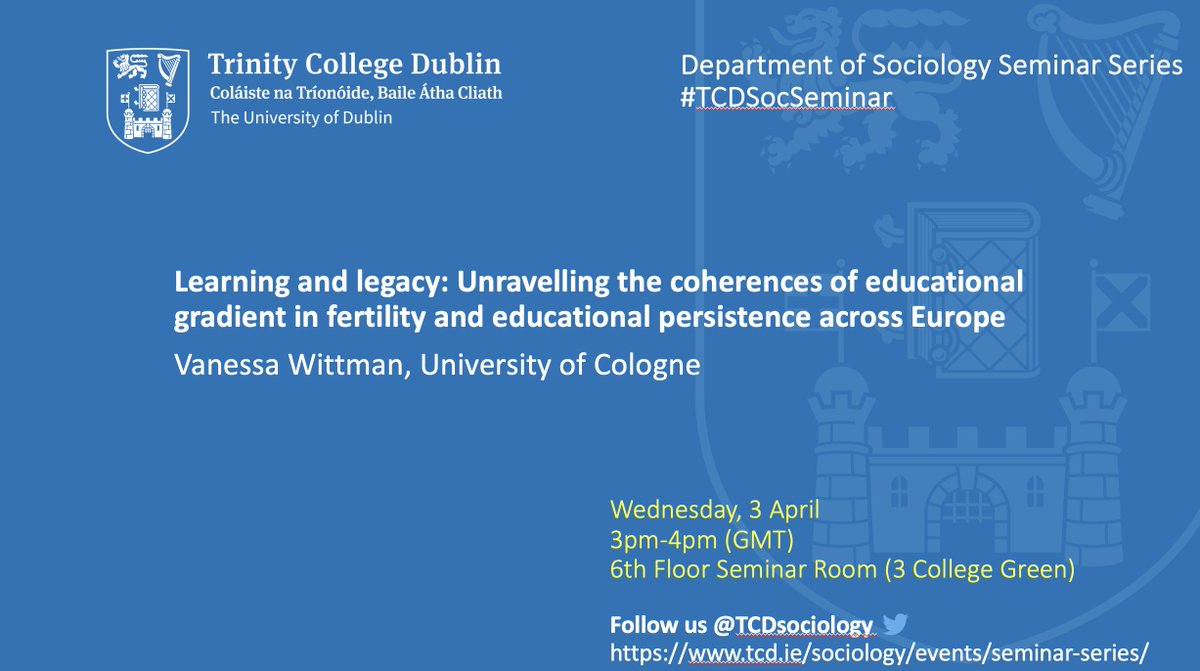 Don't miss tomorrow's #TCDSocSeminar with Vanessa Wittman from @UniCologne: 'Learning and Legacy: Unravelling the coherences of Educational Gradient in Fertility and Educational Persistence Across Europe' tcd.ie/sociology/even…