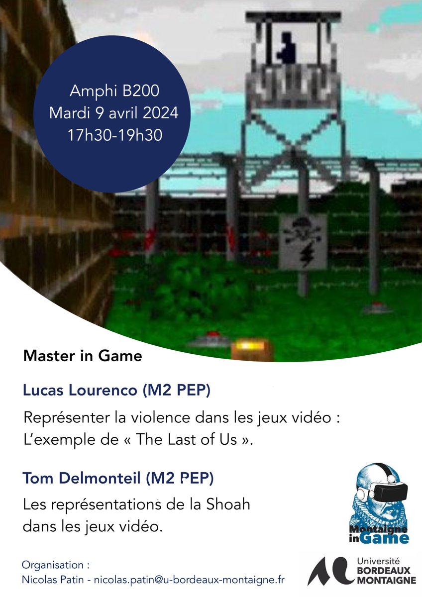 Et venez retrouver les étudiants de Master PEP - spécial "Master in Game" qui vous présenterons leur sujet sur la représentation de la violence et de la Shoah dans les jeux vidéo. Mardi 9 avril, 17h30-19h30, en B200.