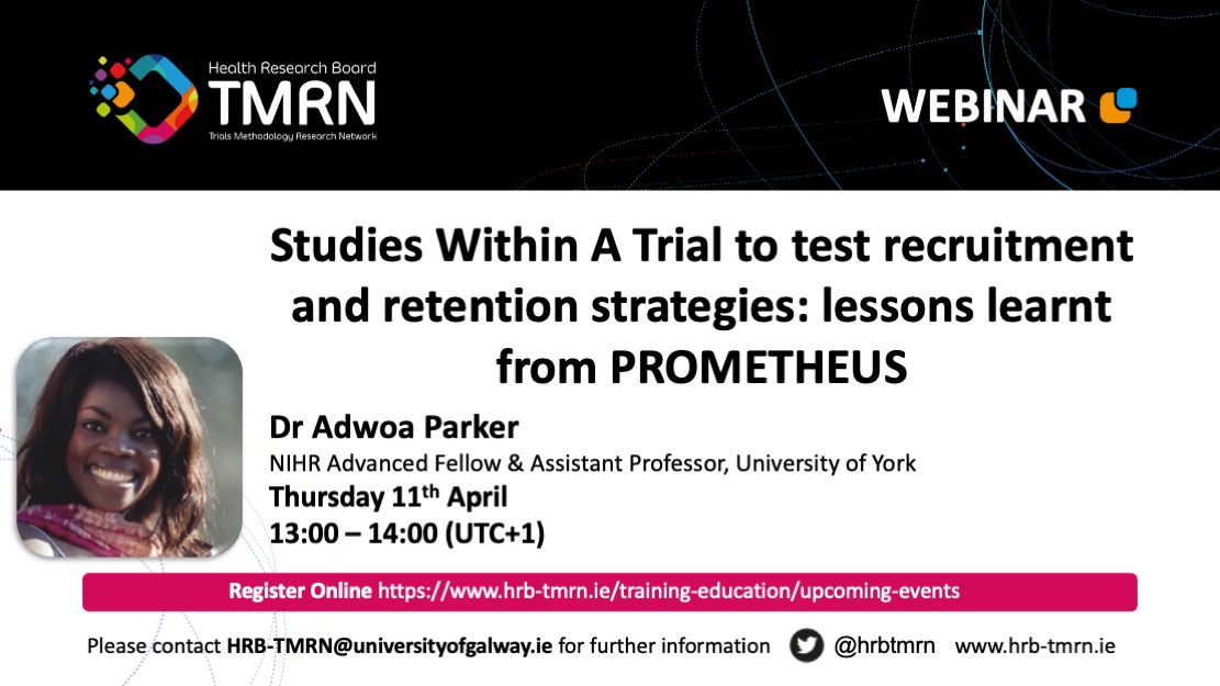 Interested in SWATs & trial recruitment/retention strategies🤔On the 11th April @adwoa_parker (@NIHRresearch, @UniOfYork & @NIHR_RSS) discusses 'Studies Within A Trial to test recruitment & retention strategies: lessons learnt from PROMETHEUS'. Sign up at hrb-tmrn.ie/training-educa…