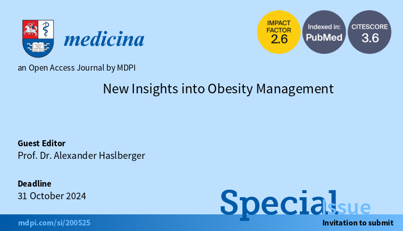 #specialissues #submissionswelcome 💡New Insights into #Obesity Management 🔗mdpi.com/journal/medici… 🧑‍🔬Guest Editor: Prof. Dr. Alexander Haslberger 📅Deadline: 31 October 2024 #endocrinology #health