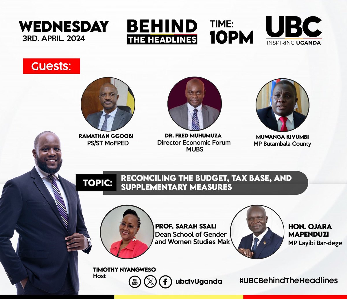 This Wednesday on @ubctvuganda at 10pm. How will the 24/25 Budget priorities & proposed tax amendments accelerate the economy & its impact on the Cost of Living? Meet the panel @rggoobi @DrFredMuhumuza1 @SsaliSarah @Mapenduzi_Ojara @KivumbiMuwanga #UBCBehindTheHeadlines