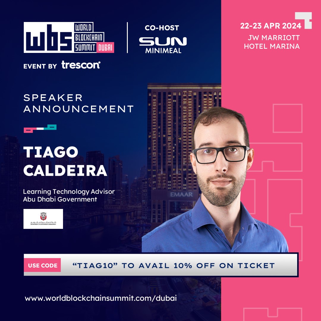 Excited to have Tiago Caldeira the Learning Technology Advisor of Abu Dhabi  Governmentat at the World Blockchain Summit Dubai Book your spot now-  https://t.co/HNJbKkVEJb #WBSDubai2024 #BlockchainInnovation  #blockchainevents #investorconnect ...