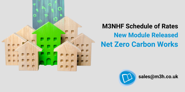 📢 Schedule of Rates
NEW MODULE RELEASED
♻ Net Zero Carbon Works

This innovative addition is designed to facilitate your tendering process for retrofit works while prioritising sustainable solutions to reduce energy consumption and carbon emissions

Learn more ✉sales@m3h.co.uk