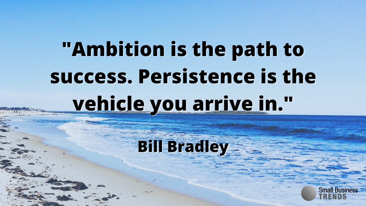 Ambition is the path to success. Persistence is the vehicle you arrive in. - Bill Bradley #TuesdayThoughts #TuesdayMotivation #SmallBizQuote