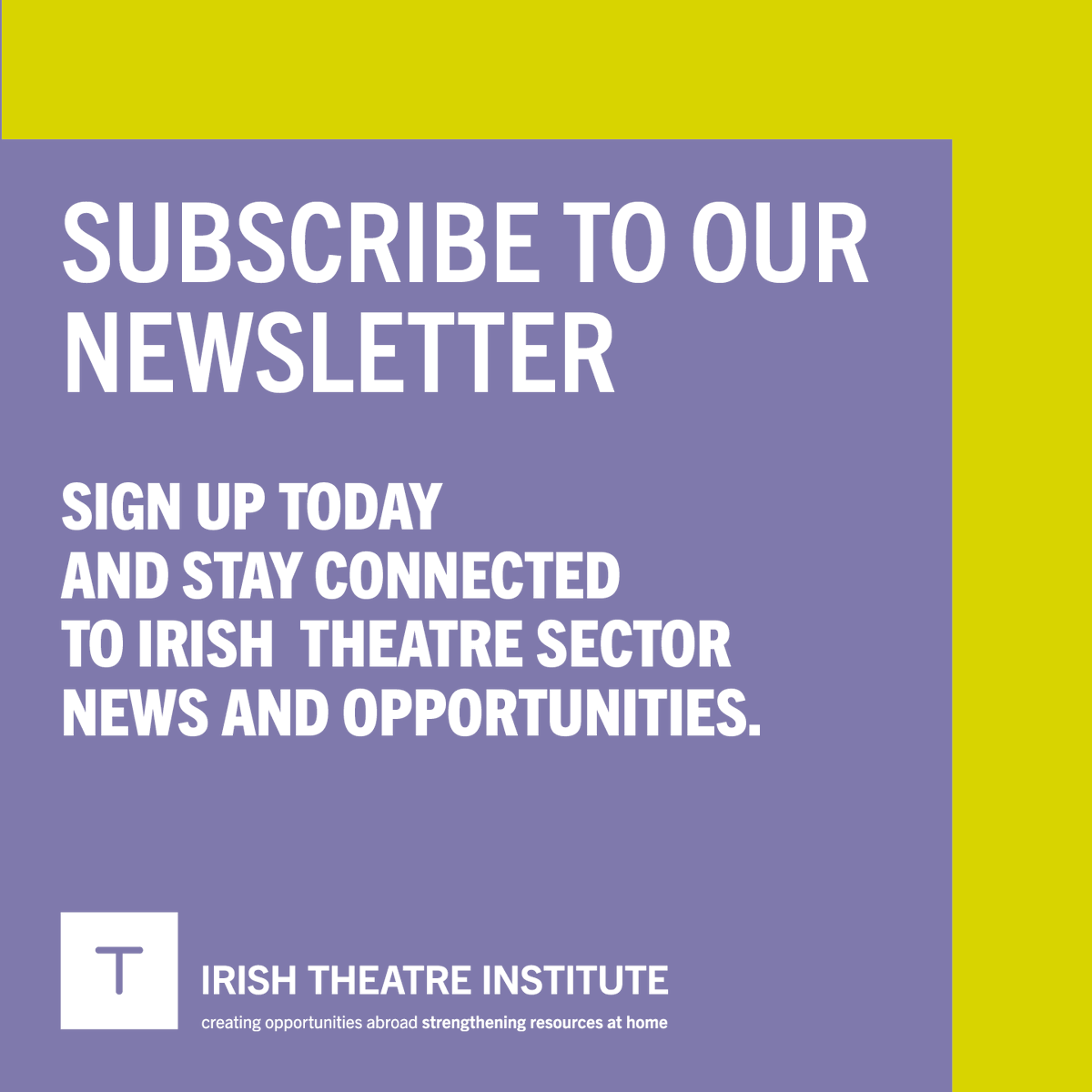 ✏️Sign up to the Irish Theatre Institute newsletter to stay connected with news, events, updates and opportunities from the professional Irish Theatre sector. Sign up today: eepurl.com/iI2zu-/ We promise to send you no more than one newsletter a month.