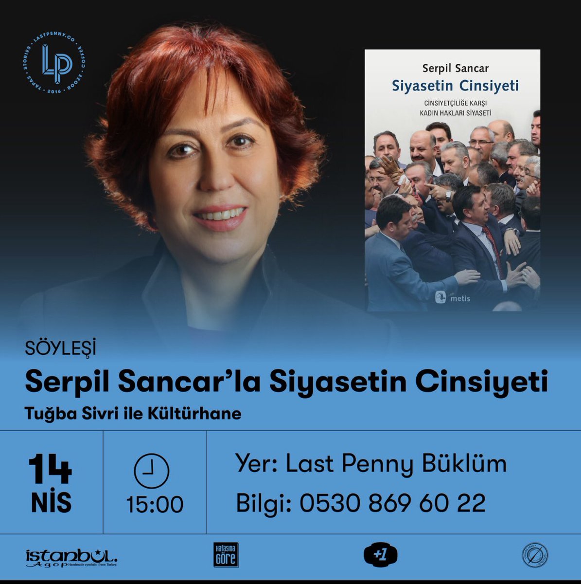 📌14 Nisan’da Last Penny Büklüm’de Serpil Hocayı ağırlayacağız. Yerel seçimler sonrası kadınların siyasetteki varlığını, hocanın yeni kitabı Siyasetin Cinsiyeti üzerinden değerlendireceğiz. Ankara’daki arkadaşlara elden ele iletelim.