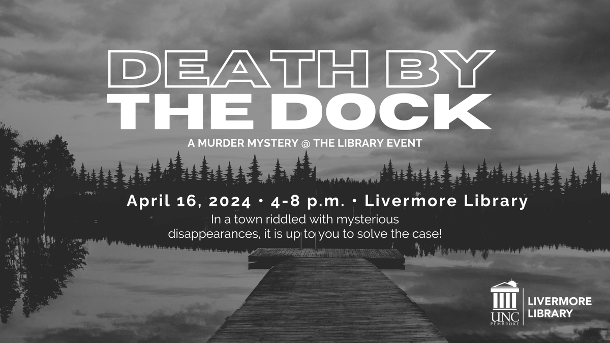 uncplibrary's tweet photo. Join Livermore Library for a Death by the Dock: A Murder Mystery @ the Library Event on April 16 from 4-8 p.m. In a town riddled with mysterious disappearances, it is up to you to solve the case! https://t.co/nZiwuueGo2