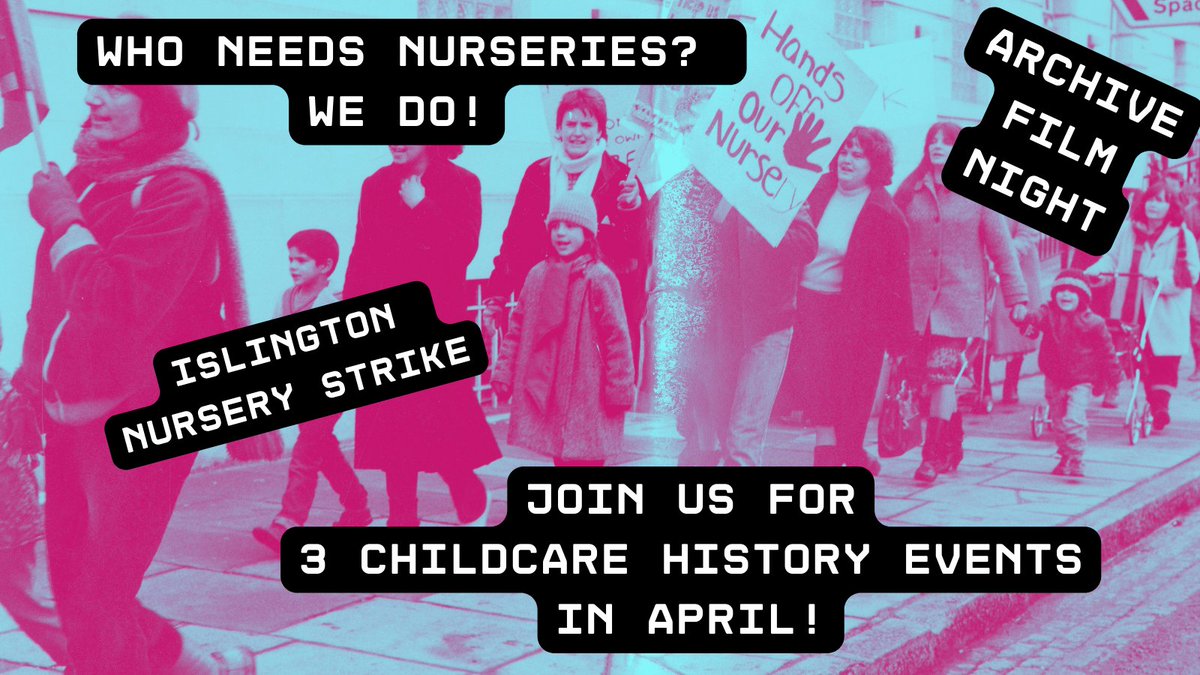 🚨JOIN US FOR 3 CHILDCARE HISTORY EVENTS THIS APRIL! 40 years since the Islington Nursery Strike, launch of Who Needs Nurseries? We Do! by Helen Penn and Archival Film Night. Full details & booking links here and in 🧵 - mailchi.mp/9f31d5544064/e…